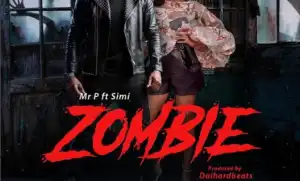 Mr. P - Zombie Ft. Simi